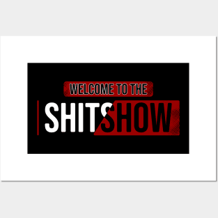 Welcome To the Shitshow Posters and Art